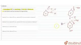 Statement I : p-Hydroxybenzoic acid has a lower boiling point than o-hydroxybenzoic acid.