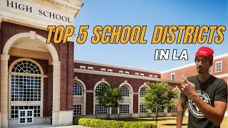Top 5 School Districts in LA
