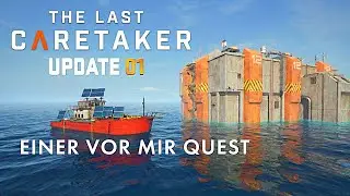 Einer vor mir Update 01 in The Last Caretaker Early Access