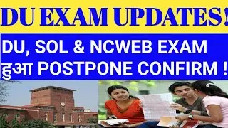DU, SOL & NCWEB EXAM POSTPONE 2020! DU EXAM POSTPONE 2020! DU 1st, 2nd,3rd YEAR EXAM POSTPONE 2020!
