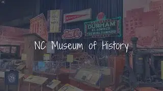 NC Museum of History - Raleigh, NC  (2023)