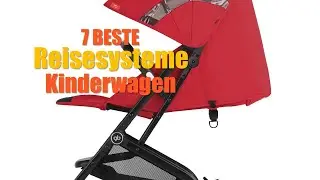 🏚️👣der sieben beste Reisesysteme Kinderwagen g&uuml;nstig online kaufen