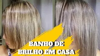 COMO FAZER BANHO DE BRILHO EM CASA (CABELO LOIRO)