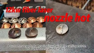 Why Is My Fiber Laser Cutting Nozzle Overheating? Find Out Here!