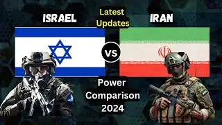 Iran vs Israel Military Power Comparison 2024