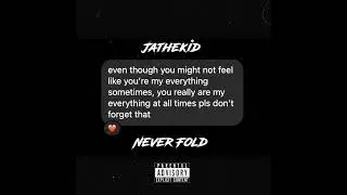 jathekid - Never Fold