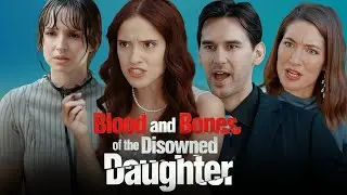 Blood And Bones Of The Disowned Daughter Drama Full Review | Commentary