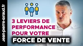 3 leviers de performance pour votre force de vente