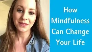 My Story: How Mindfulness Can Change Your Life