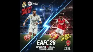 EAFC 26 Real Madrid vs Arsenal | Masterclass Tactics & New Skill Moves (Full Match)
