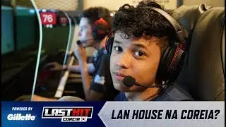 Last Hit: Coreia | Ep. 2 | A Lan House na Coreia