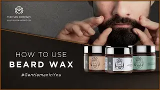 How to Apply The Man Company Beard Wax for Best Result | Beard Care