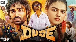 Dude Hindi Dubbed Movie 2025 | Pradeep Ranganathan | Mamitha Baiju | Neha Shetty | Explained & Facts
