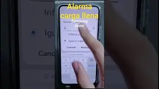 Alarma carga llena en Samsung