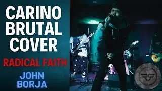 Radical Faith - Cari&ntilde;o Brutal Cover | John Borja