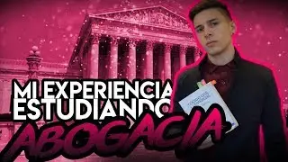 Mi experiencia estudiando Abogac&iacute;a