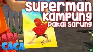 Abi dan Caca - Superman Kampung Pakai Sarung