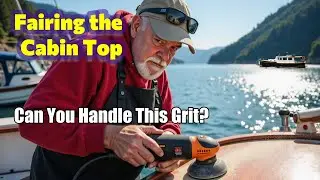 Fairing the Cabin Top — Can You Handle This Challenge? Building M/V SHÉ:KON 2025-20