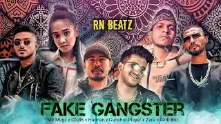 FAKE GANGSTER - Mc Mugz x Cfu36 x Hannan x Gunshot Player x Shezan x ZARA | prod. by RN Beatz