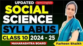 Updated SEMI ENGLISH Social Science Complete Syllabus For Class 10th 2024-25 | Maharashtra board