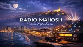 RADIO MAHOSH &mdash; Tel Aviv Night Radio &middot; Euro-Mediterranean Pop (Live)