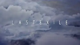 LAST EXILE OP･ED 集【4K】