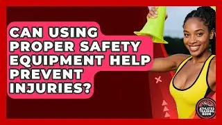 Can Using Proper Safety Equipment Help Prevent Injuries? | Athletes Training Room News