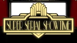 Super Serial Showtime #20