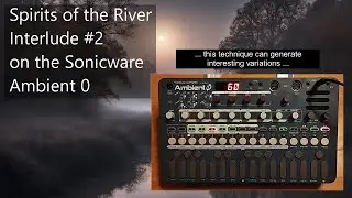 Sonicware Liven Ambient Ø: Spirits of the River #2 [ambient loops]