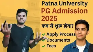 When will Patna University PG Admission 2025 start? | Apply Process, Documents, Fees Full Guide