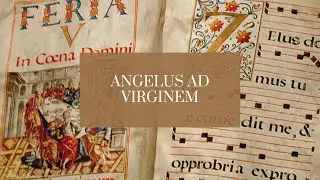 Angelus ad Virginem -  M&uacute;sica Tradicional Cat&oacute;lica