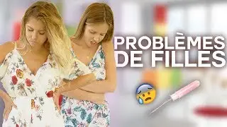 PROBLÈMES DE FILLES😱😤
