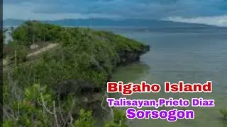 BIGAHO ISLAND /. Talisayan, Prieto Diaz, Sorsogon