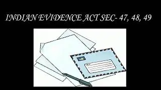 SECTION - 47 INDIAN EVIDENCE ACT