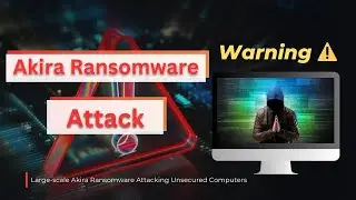 Is your Computer at Risk? Akira Ransomware Explained- Cyber Sonic