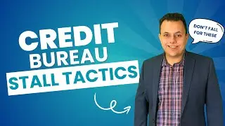 Don&rsquo;t Be Tricked by Credit Bureau STALL TACTICS!