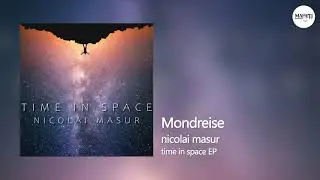 Nicolai Masur - Mondreise (Original Mix)