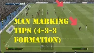 PES 2016 Tips MAN MARKING in 4-3-3 Formation (addition for previous offensive and custom preset)