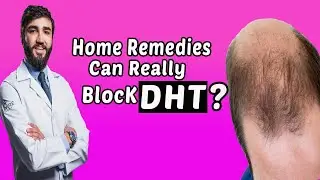 Home remedies can really block DHT?