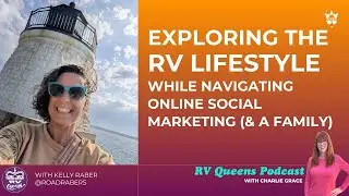 Exploring the RV Lifestyle with Kelly Raber