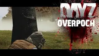 DayZ Overpoch Mod - USONIA - A Hot Minute