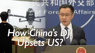 China firmly opposes US going after Chinese drone maker DJI by making discriminatory lists
