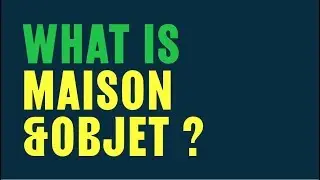 Maison&Objet