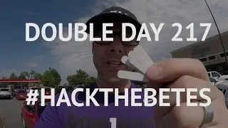 Double Day 217 #hackthebetes