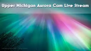 Upper Michigan Aurora Cam Live Stream 5.18.2024