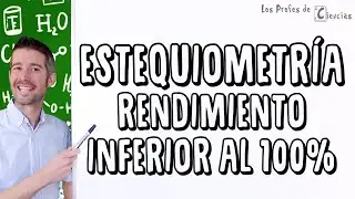 Estequiometría - Rendimiento inferior al 100%