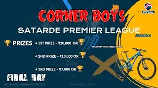 FINAL DAY | SATARDE PREMIER LEAGUE 2025 | Corner Boys SPL Season 6 | Gramin Cricket