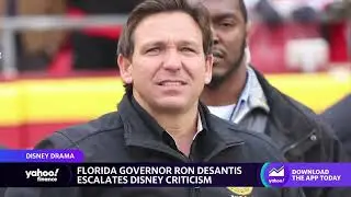 Florida Governor Ron DeSantis escalates Disney criticism