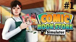 МАГАЗИН КОМИКСОВ, МАНГИ и МАНХВЫ | Comic Book Store Simulator ▶ ПРОХОЖДЕНИЕ #1