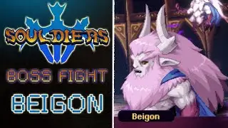 Souldiers - Beigon Boss Fight
